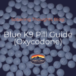 blue k9 pill blog with blue k9 round oxycodone pills on featured image in background portland treatment in biddeford maine