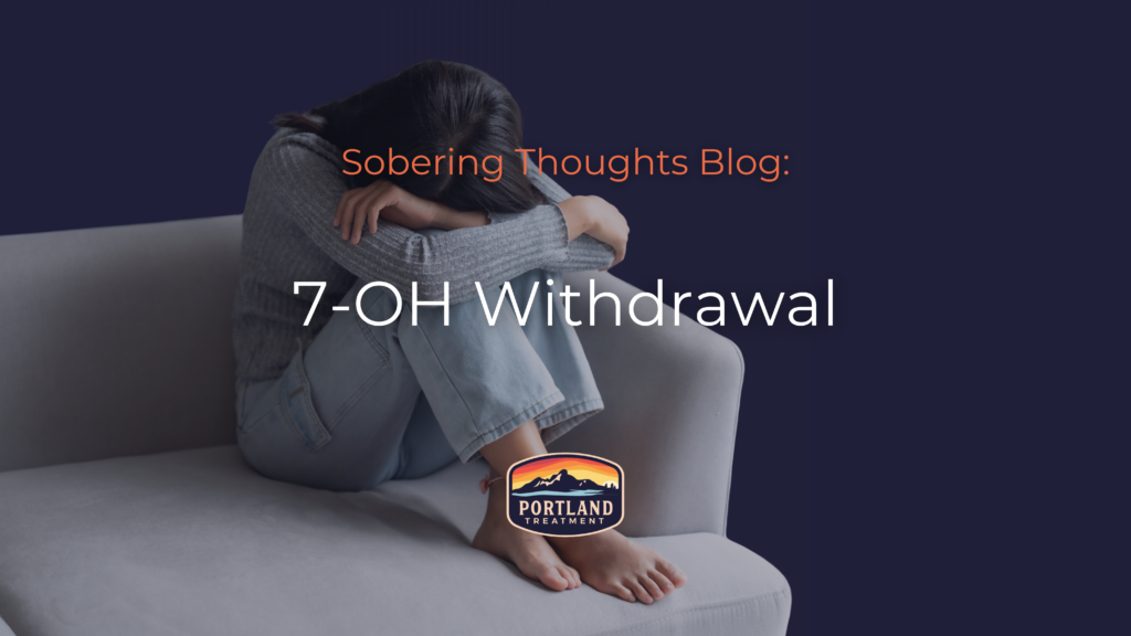 7-oh withdrawal & detox blog portland with woman experiencing 7-oh withdrawals on the cover photo