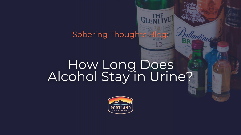 How Long Does Alcohol Stay in Urine?