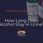How Long Does Alcohol Stay in Urine?