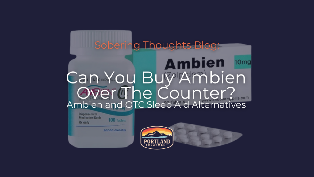 can you buy ambien over the counter blog Portland Treatment