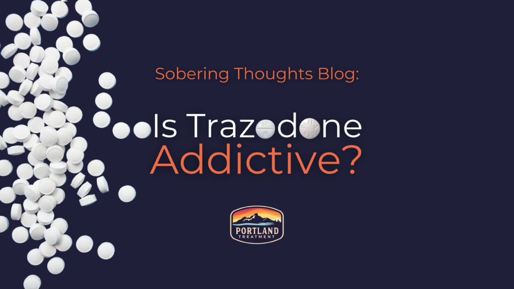 is trazodone addictive blog portland