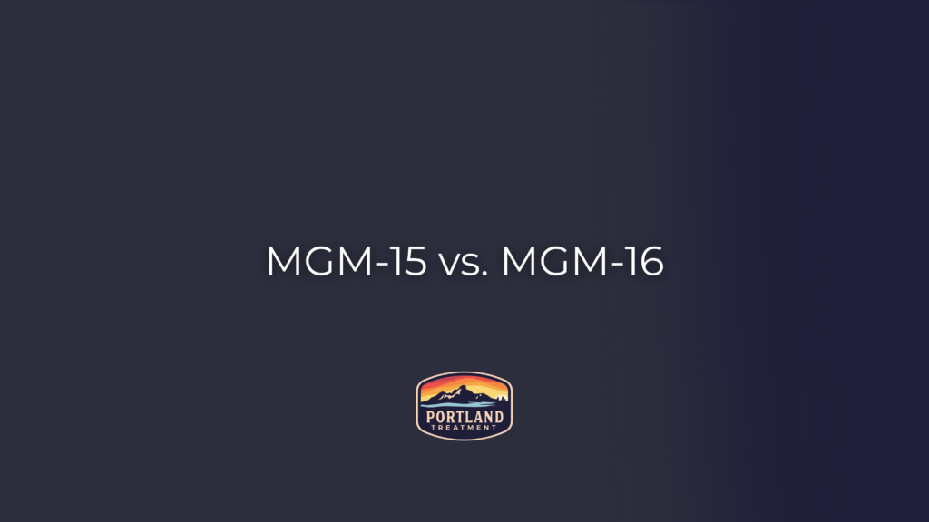 Portland Treatment's Blog comparing MGM-16 and MGM-15 and the new scheduling for both